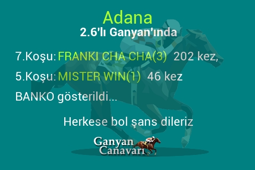 Adana 2.Altılı Ganyanında; Bankolar belli oldu.