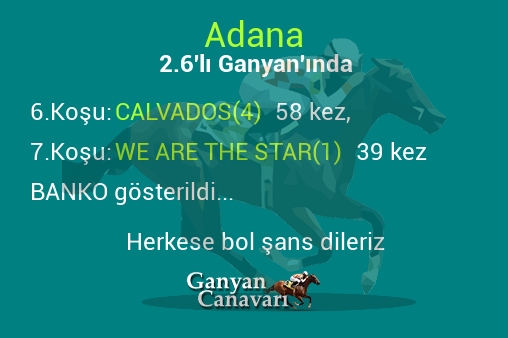 Adana 2.Altılı Ganyanında; Bankolar belli oldu.