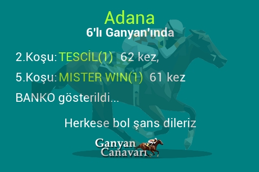 Adana Altılı Ganyanında; Bankolar belli oldu.