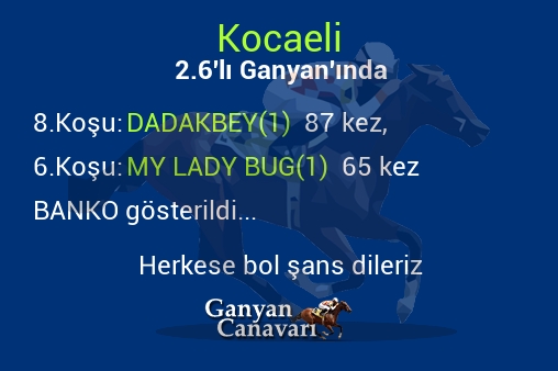 Kocaeli 2.Altılı Ganyanında; Bankolar belli oldu.