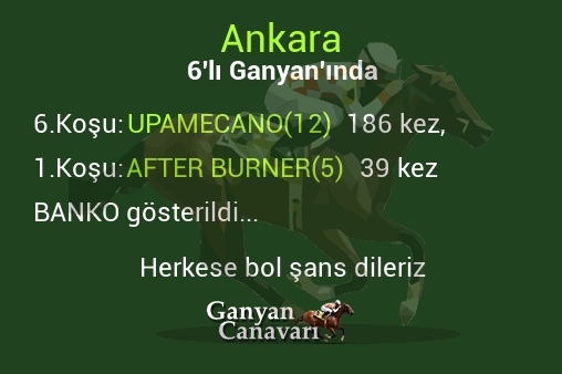Ankara Altılı Ganyanında; Bankolar belli oldu.