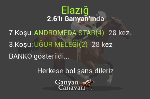 Elazığ 2.Altılı Ganyanında; Bankolar belli oldu.