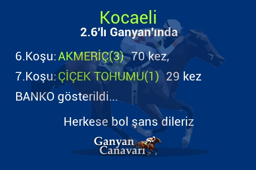 Kocaeli 2.Altılı Ganyanında; Bankolar belli oldu.