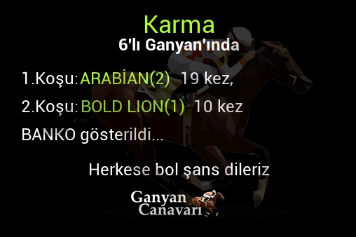 Karma Altılı Ganyanında; Bankolar belli oldu.