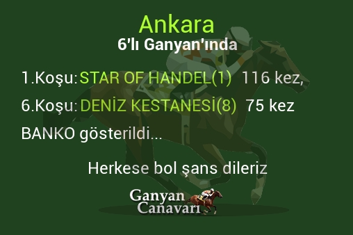 Ankara Altılı Ganyanında; Bankolar belli oldu.