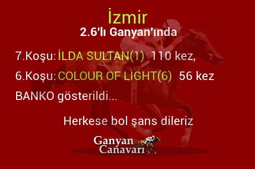 İzmir 2.Altılı Ganyanında; Bankolar belli oldu.
