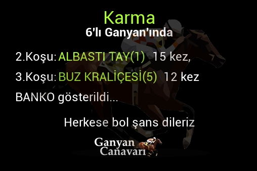 Karma Altılı Ganyanında; Bankolar belli oldu.