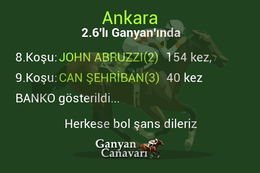 Ankara 2.Altılı Ganyanında; Bankolar belli oldu.