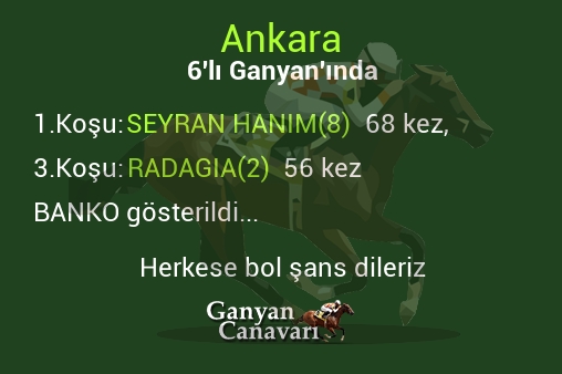 Ankara Altılı Ganyanında; Bankolar belli oldu.