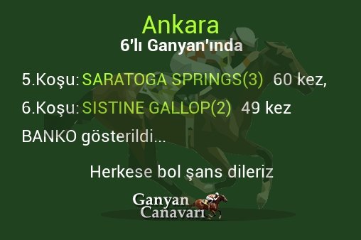 Ankara Altılı Ganyanında; Bankolar belli oldu.
