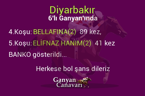 Diyarbakır Altılı Ganyanında; Bankolar belli oldu.