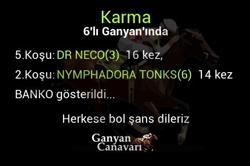 Karma Altılı Ganyanında; Bankolar belli oldu.