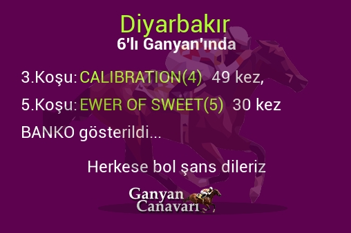 Diyarbakır Altılı Ganyanında; Bankolar belli oldu.