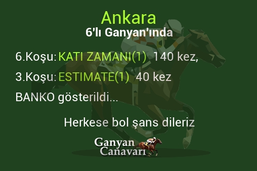 Ankara Altılı Ganyanında; Bankolar belli oldu.