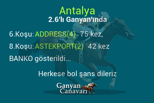 Antalya 2.Altılı Ganyanında; Bankolar belli oldu.
