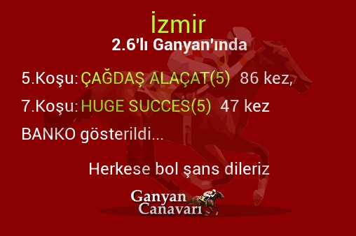 İzmir 2.Altılı Ganyanında; Bankolar belli oldu.