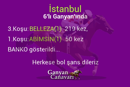 İstanbul Altılı Ganyanında; Bankolar belli oldu.