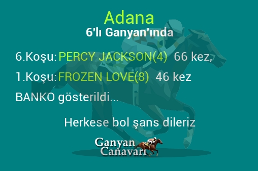 Adana Altılı Ganyanında; Bankolar belli oldu.