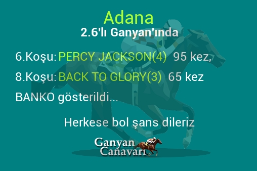 Adana 2.Altılı Ganyanında; Bankolar belli oldu.