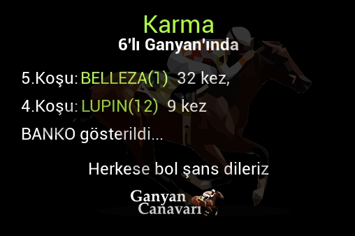 Karma Altılı Ganyanında; Bankolar belli oldu.