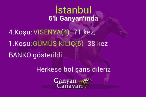 İstanbul Altılı Ganyanında; Bankolar belli oldu.
