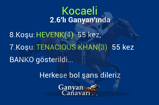Kocaeli 2.Altılı Ganyanında; Bankolar belli oldu.